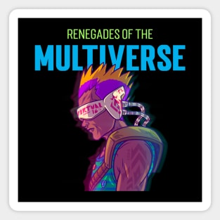 "Renegades of the Multiverse" - 2 of 6 Magnet